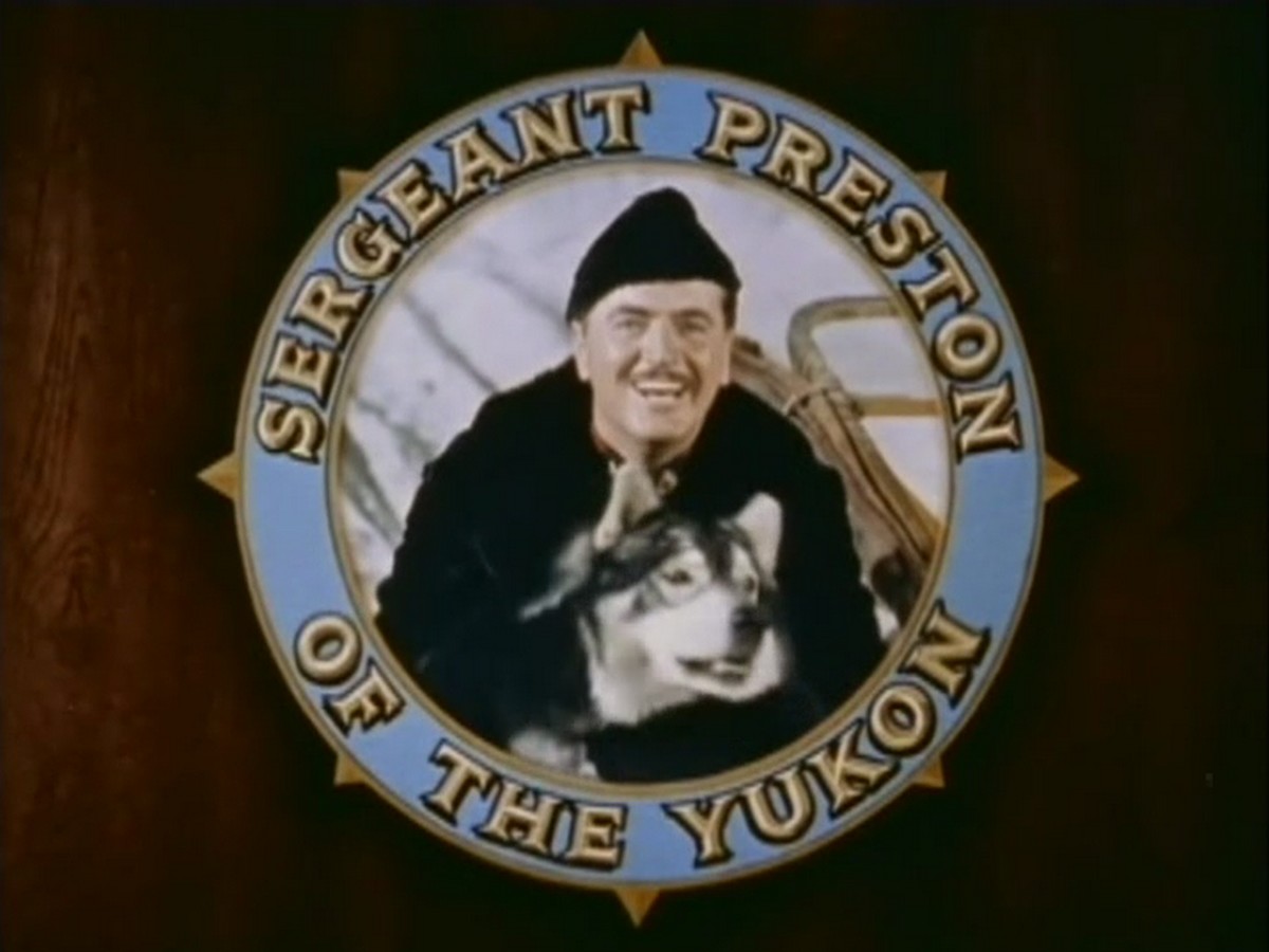 Sgt. Preston of the Yukon